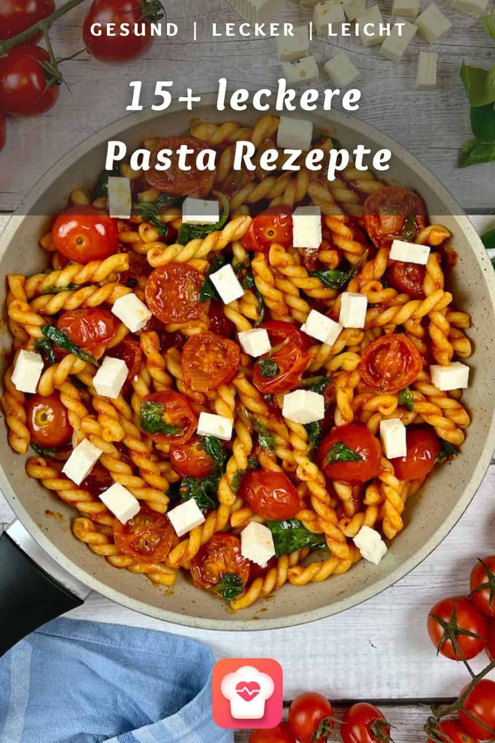 15+ leckere Pasta Rezepte