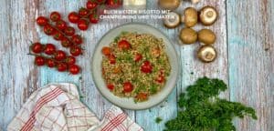 Buchweizen Risotto Rezept mit Champignons und Tomaten
