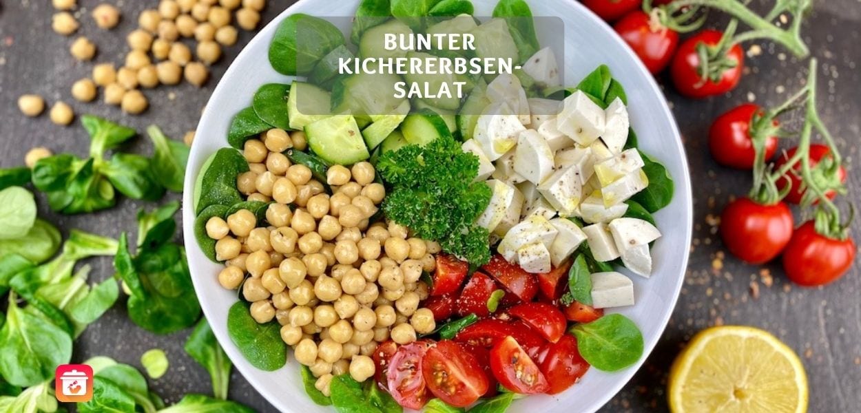 Bunter Kichererbsensalat – Leichtes Kichererbsensalat Rezept