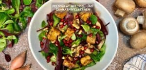 Feldsalat mit Tofu und Granatapfelkernen Rezept