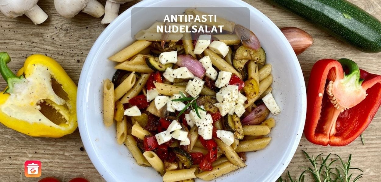 Antipasti Nudelsalat – Gesundes Antipasti Rezept mit Nudeln