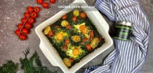 Gruener Ofen Auflauf Rezept