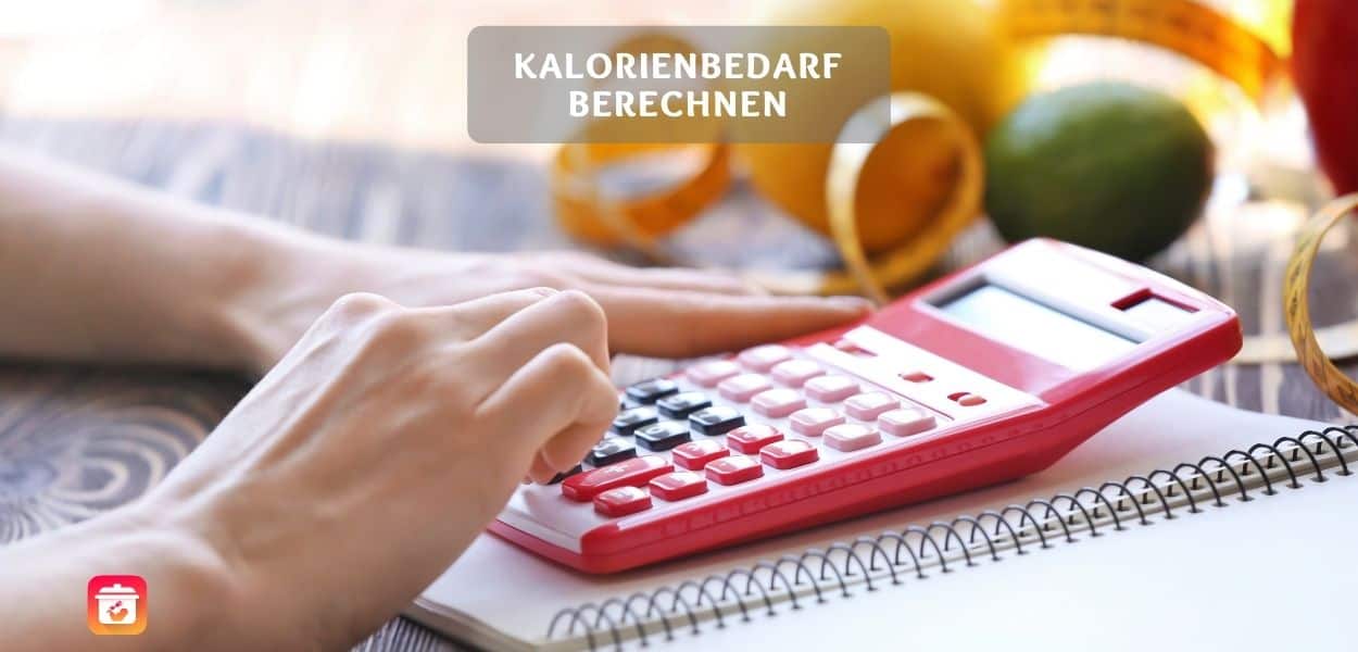 Kalorienbedarf berechnen – Kalorien zum Abnehmen oder Zunehmen