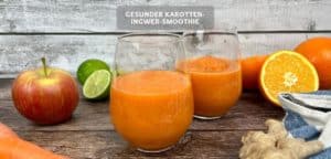 Karotten-Ingwer-Smoothie mit Apfel und Limette