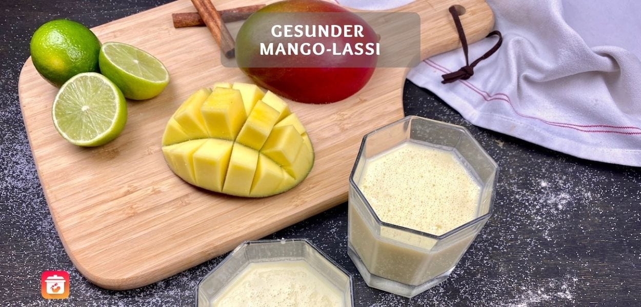 Lassi selber machen Gesunder Mango-Lassi – Erfrischenden Lassi selber machen