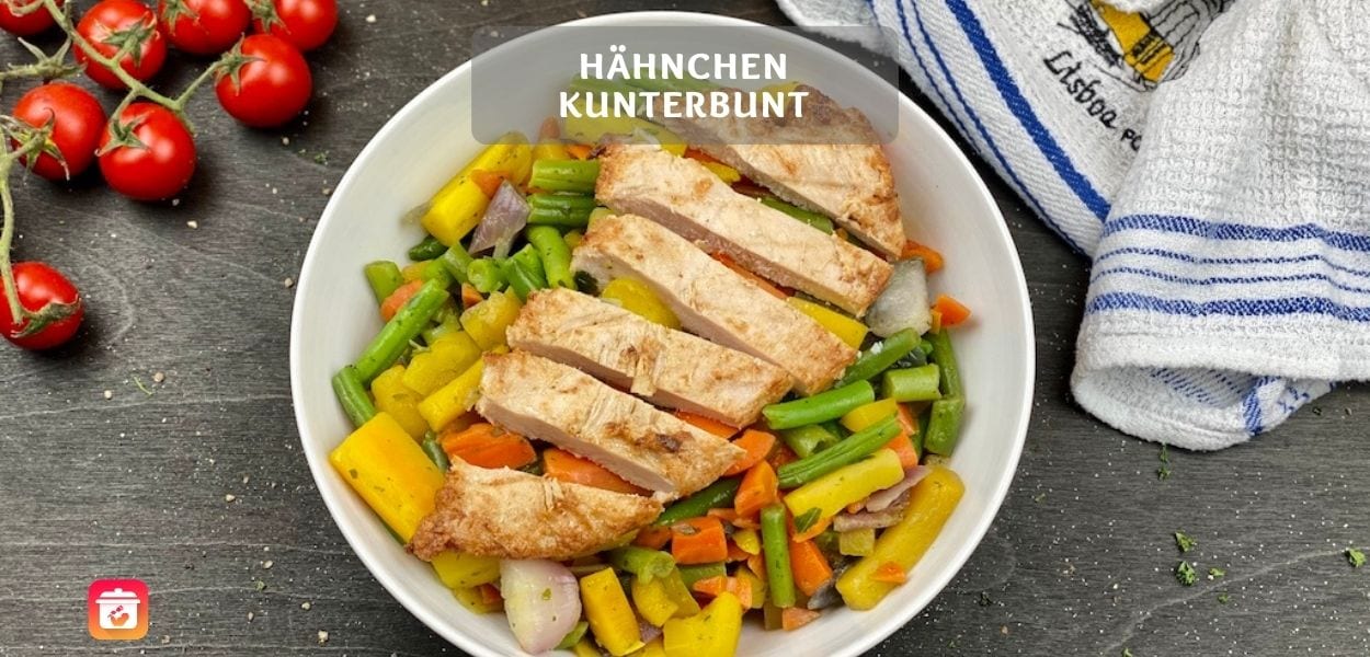 Leicht & Leckeres Hähnchengericht: Hähnchen Kunterbunt