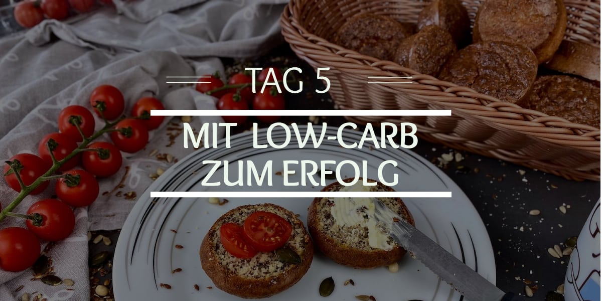 Tag 5 mit low carb zum erfolg