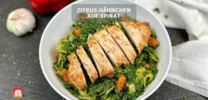 Zitrus Hähnchen auf Spinat - Hähnchen Spinat Rezept