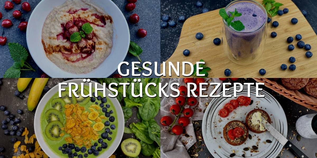 Gesunde Frühstücks rezepte
